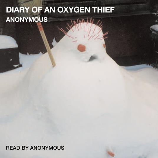 Diary of an Oxygen Thief