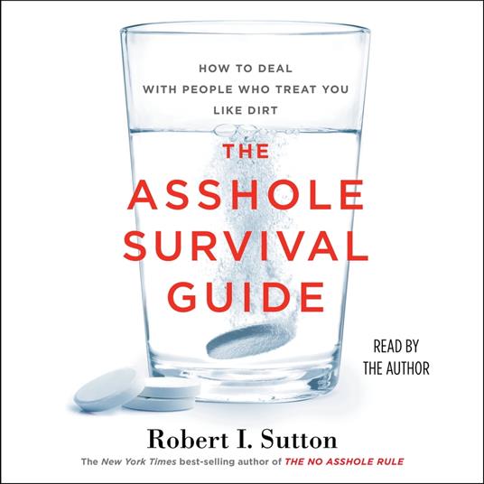 The Asshole Survival Guide