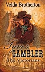 Tyra's Gambler