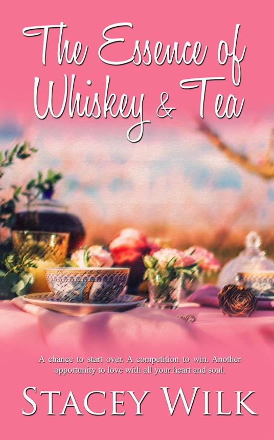 The Essence of Whiskey and Tea