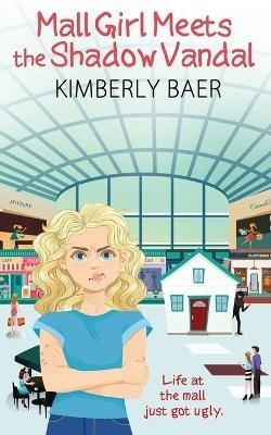Mall Girl Meets the Shadow Vandal - Kimberly Baer - cover