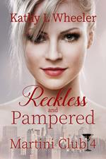 Reckless and Pampered