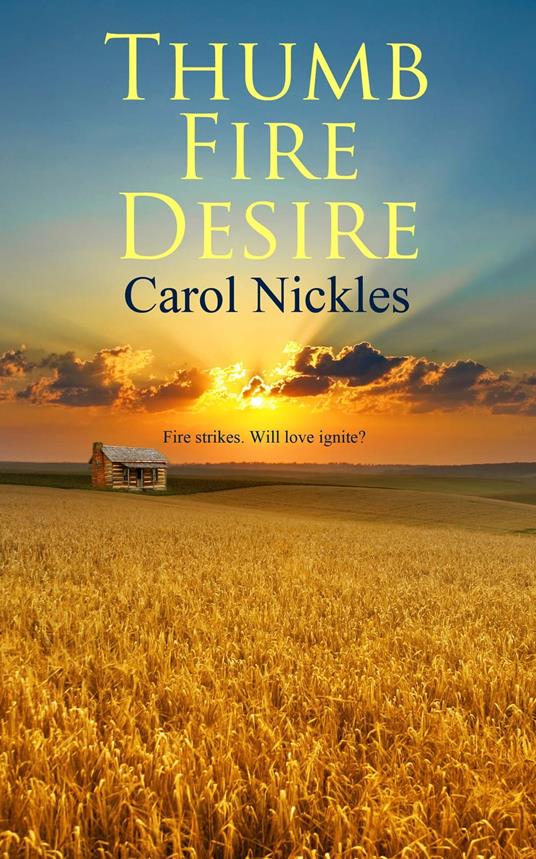 Thumb Fire Desire - Carol Nickles - ebook