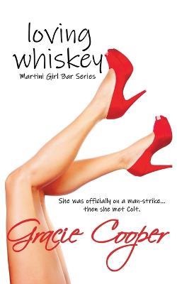 Loving Whiskey - Gracie Cooper - cover