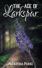 The Age of Larkspur