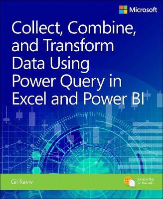 Collect, Combine, and Transform Data Using Power Query in Excel and Power BI - Gil Raviv - cover