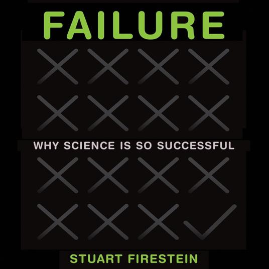 Failure: Why Science Is So Successful