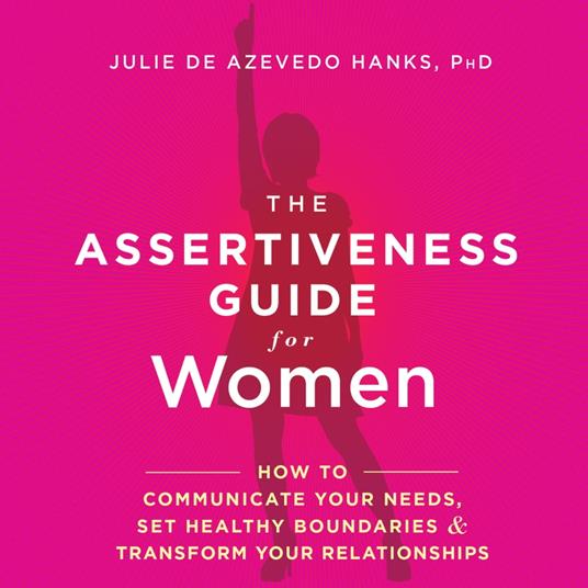 Assertiveness Guide for Women, The