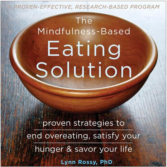 Mindfulness-Based Eating Solution, The