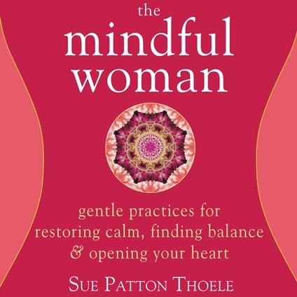 Mindful Woman, The