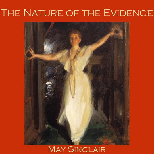 Nature of the Evidence, The