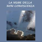 Nube della non conoscenza, La