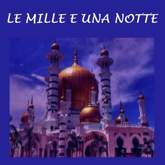 Mille e una notte, Le