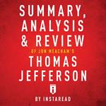 Summary, Analysis & Review of Jon Meacham's Thomas Jefferson