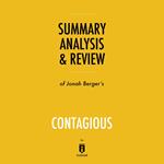 Summary, Analysis & Review of Jonah Berger's Contagious by Instaread