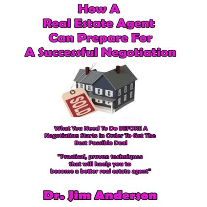 How a Real Estate Agent Can Prepare for a Successful Negotiation