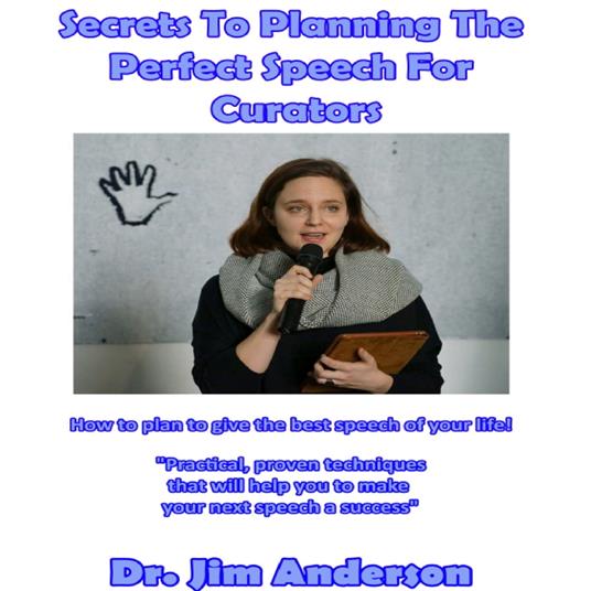 Secrets to Planning the Perfect Speech for Curators