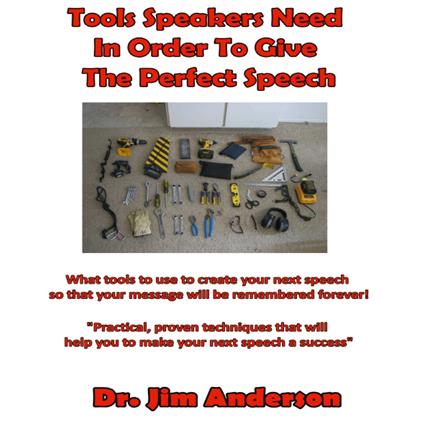 Tools Speakers Need in Order to Give the Perfect Speech