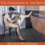 Disorder of the Bath, The