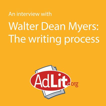 Interview With Walter Dean Myers on the Writing Process, An