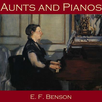 Aunts and Pianos