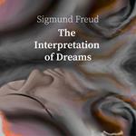 Interpretation of Dreams, The - Sigmund Freud