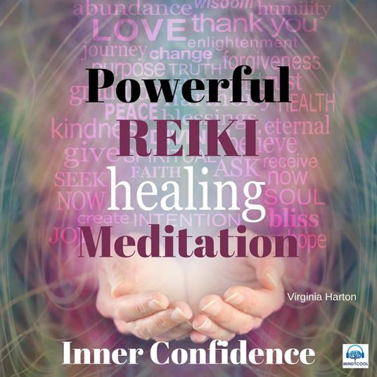 Powerful Reiki Healing Meditation - 6 of 10 Inner Confidence