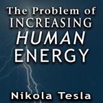 Problem of Increasing Human Energy, The