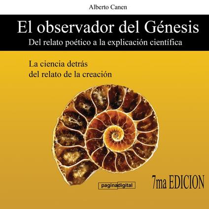 El observador del Genesis. Del relato poetico a la explicacion cientifica