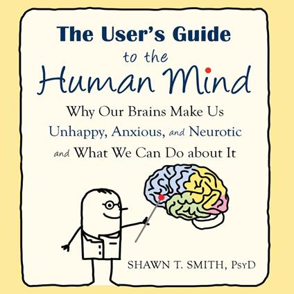 User's Guide to the Human Mind, The