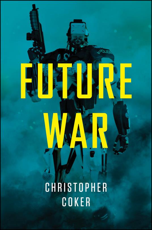 Future War - Christopher Coker - cover