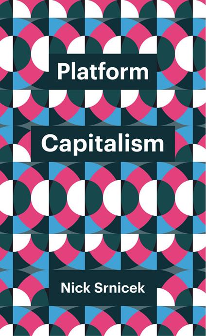 Platform Capitalism - Nick Srnicek - cover