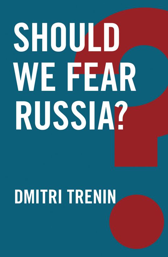Should We Fear Russia? - Dmitri Trenin - cover