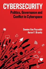 Cybersecurity: Politics, Governance and Conflict in Cyberspace