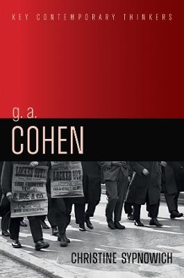 G. A. Cohen: Liberty, Justice and Equality - Christine Sypnowich - cover