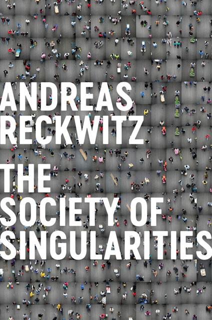 Society of Singularities - Andreas Reckwitz - cover