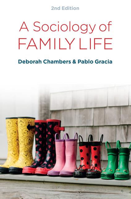 A Sociology of Family Life: Change and Diversity in Intimate Relations - Deborah Chambers,Pablo Gracia - cover