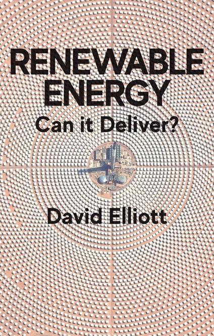 Renewable Energy: Can it Deliver? - David Elliott - cover