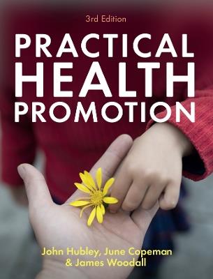 Practical Health Promotion - John Hubley,June Copeman,James Woodall - cover