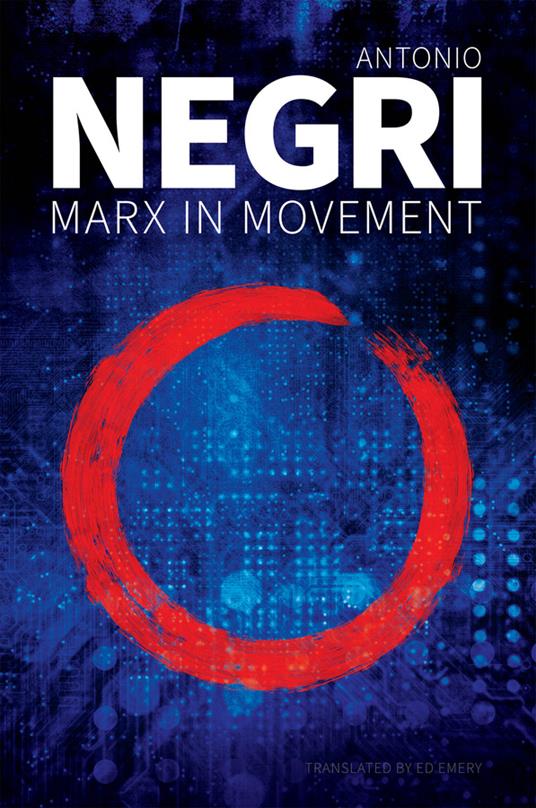 Marx in Movement: Operaismo in Context - Antonio Negri - cover