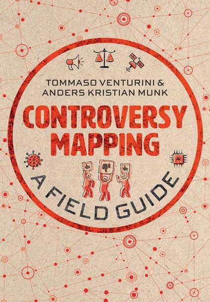 Controversy Mapping: A Field Guide - Tommaso Venturini,Anders Kristian Munk - cover