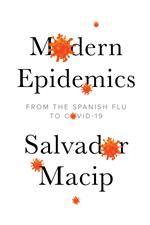 Modern Epidemics: From the Spanish Flu to COVID-19