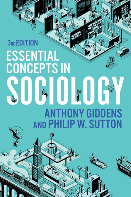 Essential Concepts in Sociology - Anthony Giddens,Philip W. Sutton - cover