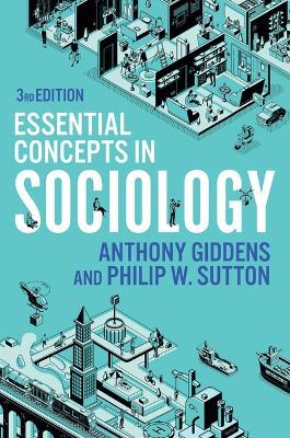 Essential Concepts in Sociology - Anthony Giddens,Philip W. Sutton - cover