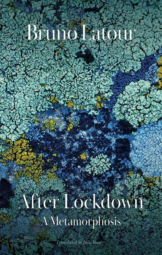 After Lockdown: A Metamorphosis - Bruno Latour - cover