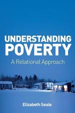 Understanding Poverty: A Relational Approach