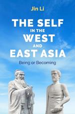 The Self in the West and East Asia: Being or Becoming