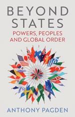 Beyond States: Powers, Peoples and Global Order