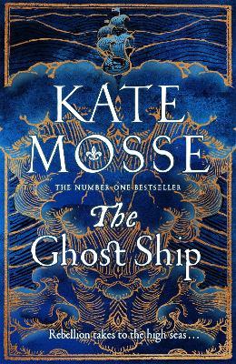The Ghost Ship: An Epic Historical Novel from the Number One Bestselling Author - Kate Mosse - cover