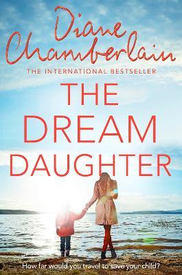 The Dream Daughter - Diane Chamberlain - cover